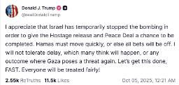 　トランプ米大統領が４日、ＳＮＳに投稿したメッセージ。イスラエルがパレスチナ自治区ガザ攻撃を巡り一時的に爆撃を停止したとして「感謝する」と記した（ＳＮＳトゥルース・ソーシャルから）